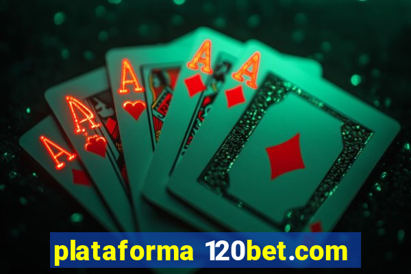 plataforma 120bet.com